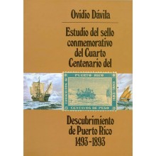 DESCUBRIMIENTO DE PUERTO RICO. 1493-1893, por Ovidio Dávila. Edita Casa del Sello. Madrid 1991.