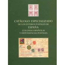CATÁLOGO ESPECIALIZADO DE LOS ENTEROS POSTALES DE ESPAÑA Y DEPENDENCIAS POSTALES. 2001. Por Angel Laiz.