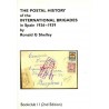 THE POSTAL HISTORY of the INTERNATIONAL BRIGADES in Spain 1936-1939, Ronald G Shelly (2nd Edition). Texto en Ingles. Hove July 2