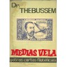 COLECCIÓN "LA CORNETA" Nº. 7 MEDIASVELA y otras cartas filatélicas. Segundo volumen de los escritos filatelicos del Dr. Thebusse