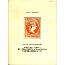1960 Correo interior de La Habana. PLANCHEO Y TABLA DE LOCALIZACIÓN DE LOS SELLOS SOBRECARGADOS Y 1/4. Carlos Echenagusía.