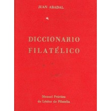 DICCIONARIO FILATÉLICO. Juan Abadal.