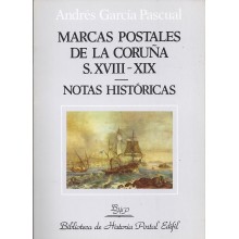 MARCAS POSTALES DE LA CORUÑA S. XVIII-XIX. Notas Históricas. 1992. Andrés García Pascual